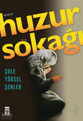 Huzur Sokağı - Timaş Yayınları (1)