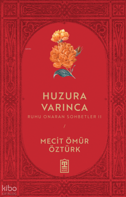Huzura Varınca - Ruhu Onaran Sohbetler 2 - 1