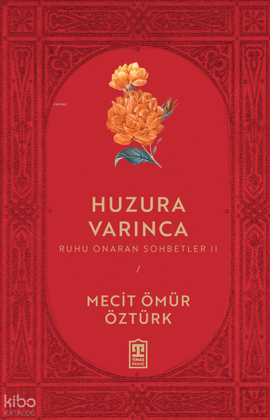 Huzura Varınca - Ruhu Onaran Sohbetler 2 - 1