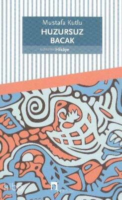 Huzursuz Bacak - Dergah Yayınları