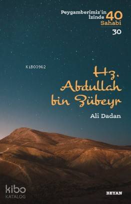 Hz. Abdullah bin Zübeyr Peygamberimizin İzinde 40 Sahabi30 - 1