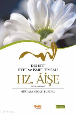 Hz. Aişe Ehli Beyt İffet ve İsmet Timsali - 1