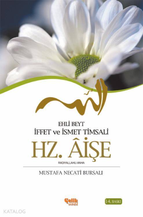 Hz. Aişe Ehli Beyt İffet ve İsmet Timsali - 1