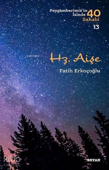 Hz. Aişe Peygamberimizin İzinde 40 Sahabi13 - 1