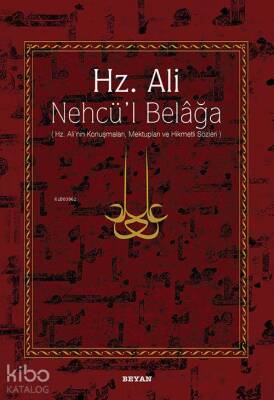 Hz. Ali Nehcül Belağa Hz. Alinin Konuşmaları, Mektupları ve Hikmetli Sözleri - 1