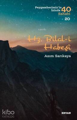 Hz. Bilal i Habeşi (Peygamberimizin İzinde 40 Sahabi20) - 1
