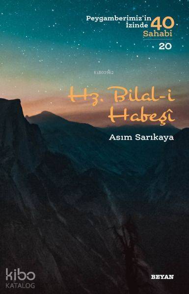Hz. Bilal i Habeşi (Peygamberimizin İzinde 40 Sahabi20) - 1