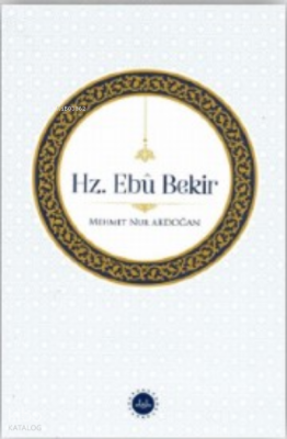 Hz. Ebu Bekir - 1