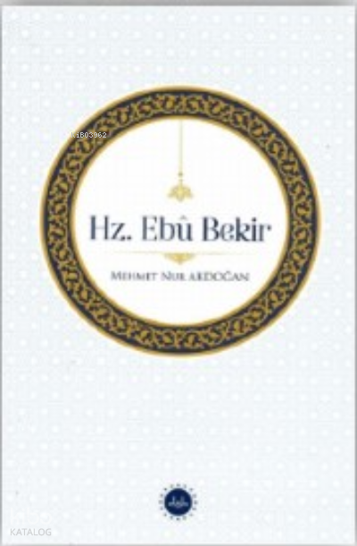 Hz. Ebu Bekir - 1