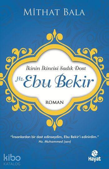 Hz. Ebu Bekir İkinin İkincisi Sadık Dost - 2