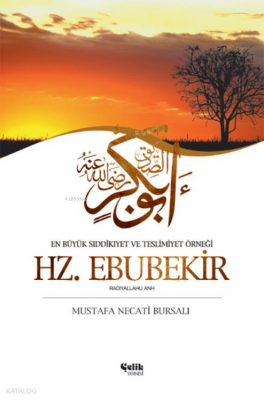 Hz. Ebubekir En Büyük Sıddıkîyet ve Teslimiyet Örneği - 2