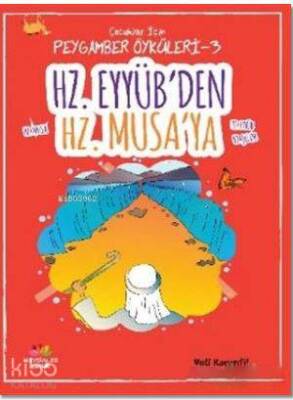 Hz. Eyyübden Hz. Musaya Çocuklar İçin Peygamber Öyküleri - 3 - Mevsimler Kitap (1)