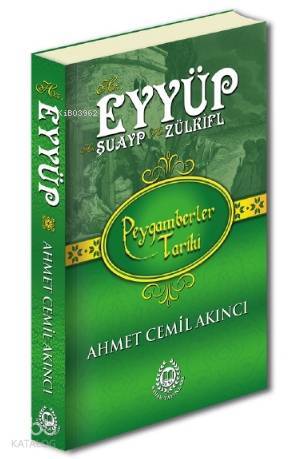 Hz. Eyyüp, Hz. Şuayp & Hz. Zülküf Peygamberler Tarihi - 1