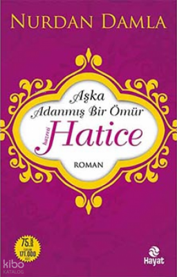 Hz. Hatice Aşka Adanmış Bir Ömür - 1