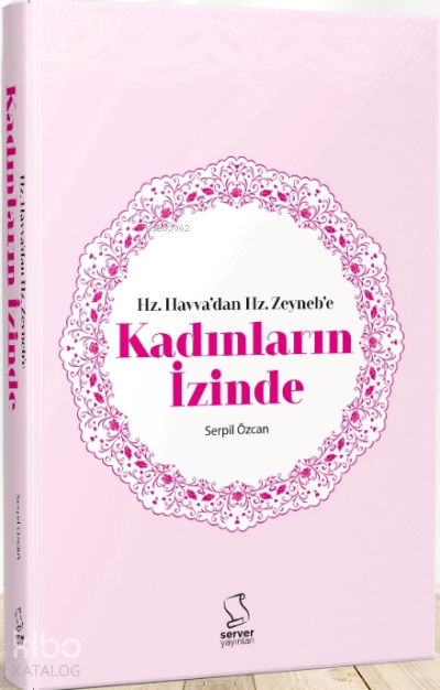Hz. Havvadan Hz. Zeynebe Kadınların İzinde - 2