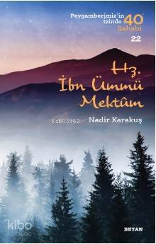 Hz. İbn Ümmü Mektum ( Peygamberimizin İzinde 40 Sahabi22 ) - 1