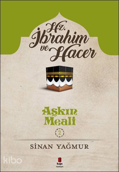Hz. İbrahim ve Hacer Aşkın Meali 2 - 1