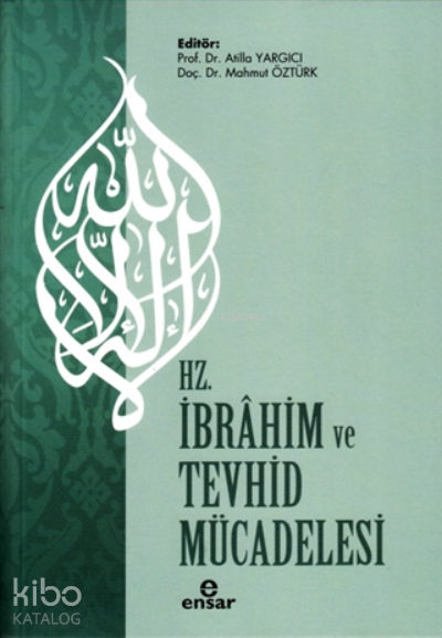 Hz. İbrahim ve Tevhid Mücadelesi - 2