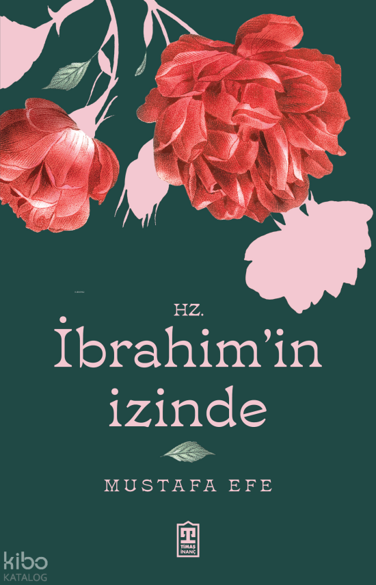 Hz. İbrahimin İzinde - 1