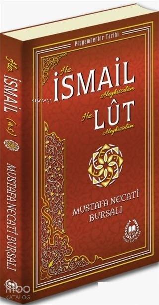 Hz. İsmail Aleyhisselam Hz. Lut Aleyhisselam Peygamberler Tarihi - 1