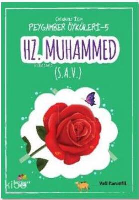 Hz. Muhammed (s. A. V.)Çoçuklar İçin Peygamber Öyküleri - 5 - Mevsimler Kitap (1)