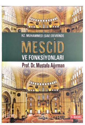 Hz. Muhammed (sav) Devrinde Mescid ve Fonksiyonlar - 2