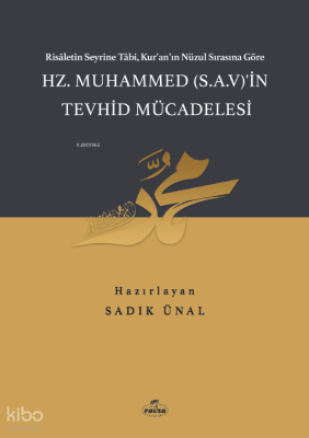 Hz. Muhammed (SAV)’in Tevhid Mücadelesi - 7