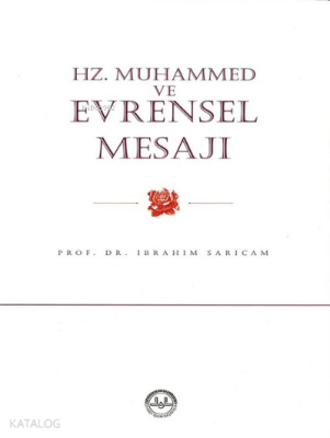 Hz. Muhammed ve Evrensel Mesajı - 1