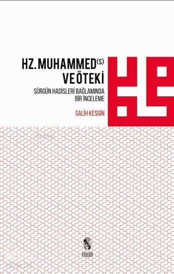 Hz. Muhammed ve Öteki Sürgün Hadisleri Bağlamında Bir İnceleme - 1