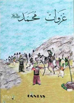 Hz. Muhammedin Savaşları - 1