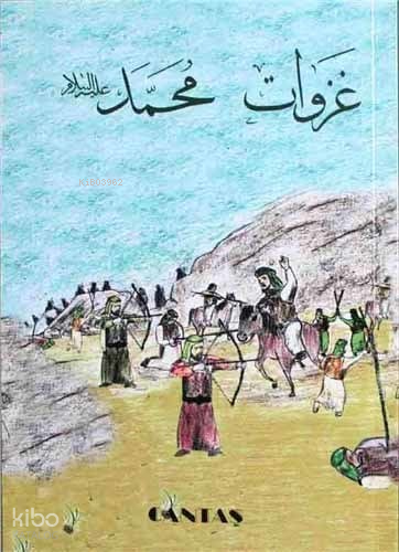 Hz. Muhammedin Savaşları - 1