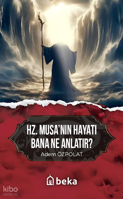Hz. Musanın Hayatı Bana Ne Anlatır? - 1