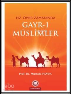 Hz. Ömer Zamanında Gayrı Müslimler - 2