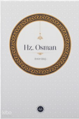 Hz. Osman - Diyanet İşleri Başkanlığı (1)