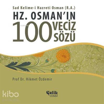 Hz. Osmanın 100 Veciz Sözü - 2