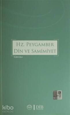 Hz. Peygamber Din ve Samimiyet - 1