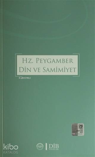 Hz. Peygamber Din ve Samimiyet - 1