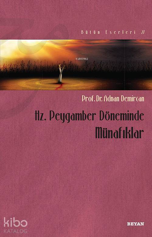 Hz. Peygamber Döneminde Münafıklar - 1