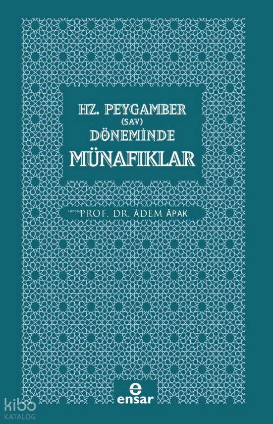 Hz. Peygamber (Sav) Döneminde Münafıklar - 1
