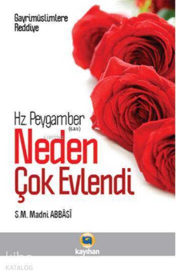 Hz. Peygamber (s.a.v.) Neden Çok Evlendi Gayrimüslimlere Reddiye - 1