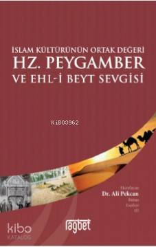 Hz. Peygamber ve Ehli Beyt Sevgisi - Rağbet Yayınları