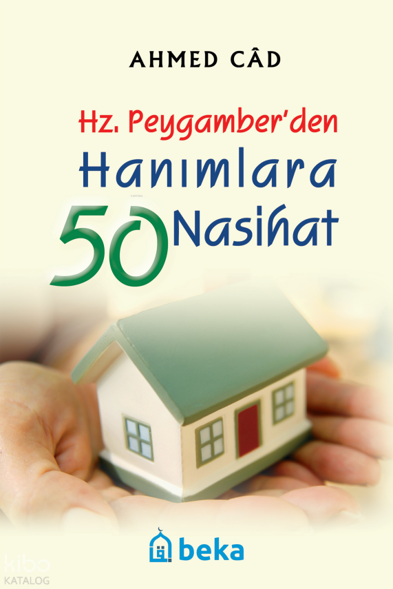 Hz. Peygamberden Hanımlara 50 Nasihat - 1