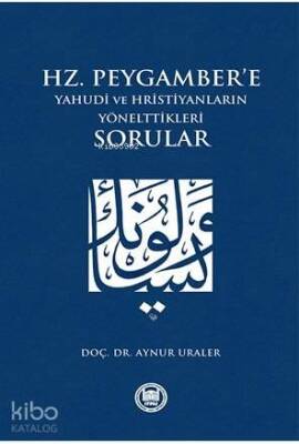 Hz. Peygambere Yahudi ve Hristiyanların Yönelttikleri Sorular - M. Ü. İlahiyat Fakültesi Vakfı Yayınları