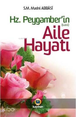 Hz. Peygamberin Aile Hayatı - 2