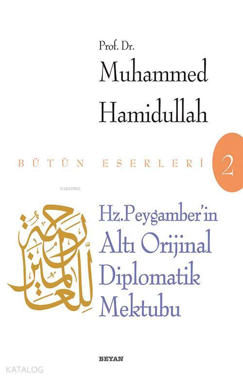 Hz. Peygamberin Altı Diplomatik Mektubu - 1
