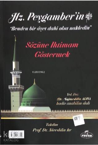 Hz. Peygamberin Benden Bir Ayet Dahi Olsa Nakledin Sözüne İhtimam Göstermek - 2