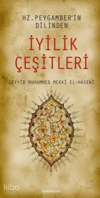 Hz. Peygamberin Dilinden İyilik Çeşitleri - 1