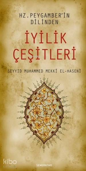 Hz. Peygamberin Dilinden İyilik Çeşitleri - 1