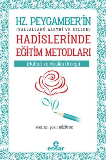 Hz. Peygamberin Hadislerinde Eğitim Metodları Sallallahü Aleyhi ve Sellem - 2