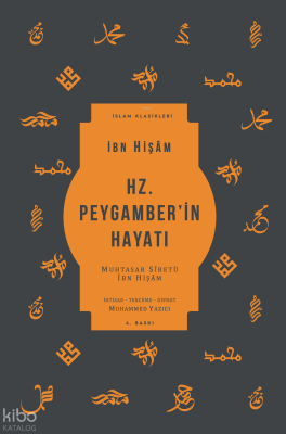 Hz. Peygamberin Hayatı Muhtasar Siretü İbn Hişam - 2